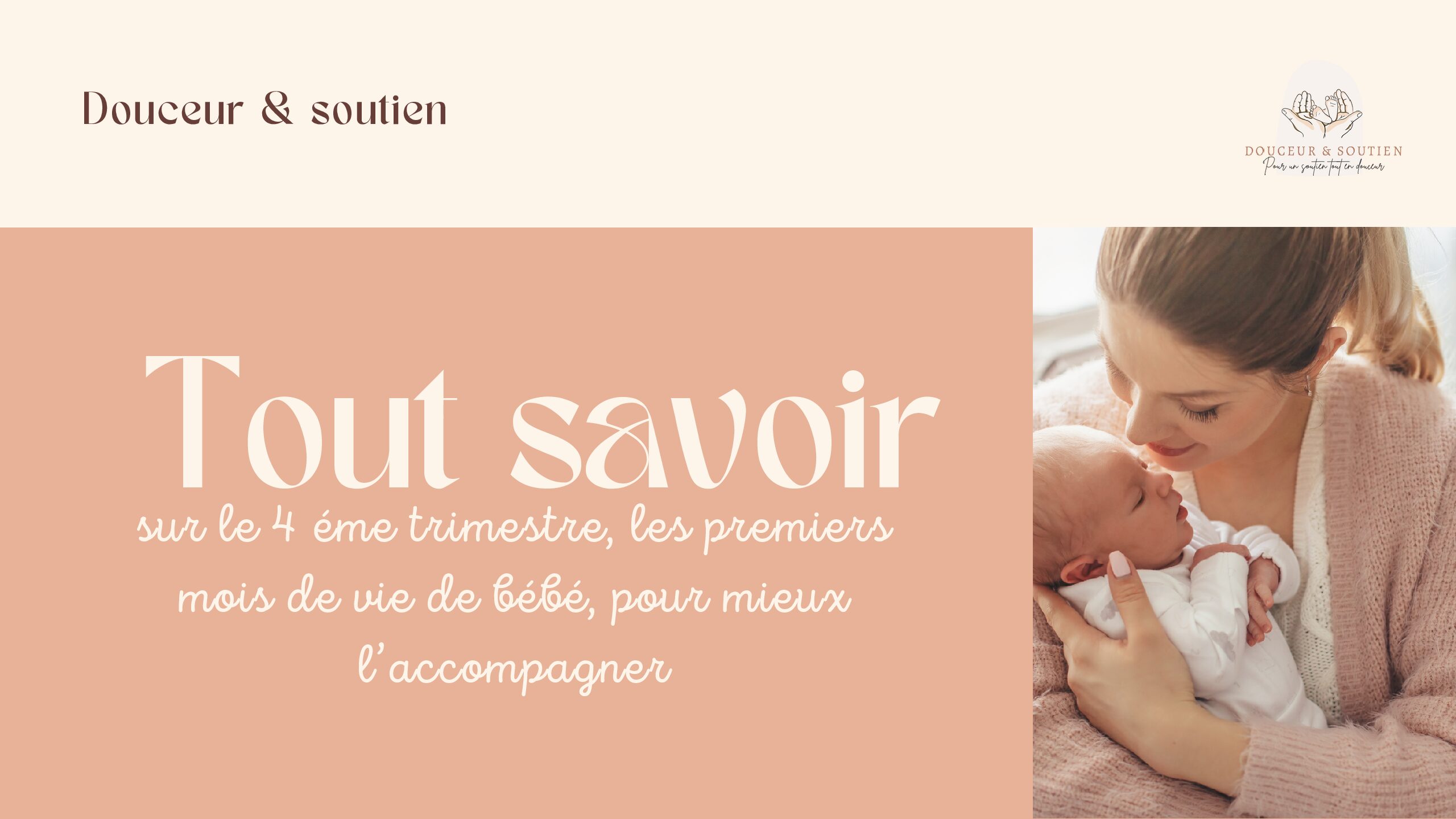 Masterclass, tout savoir sur le 4 ème trimestre, les 3 premiers mois de bébé